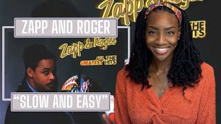 Zapp &amp; Roger - Slow and Easy  | REACTION 🔥🔥🔥