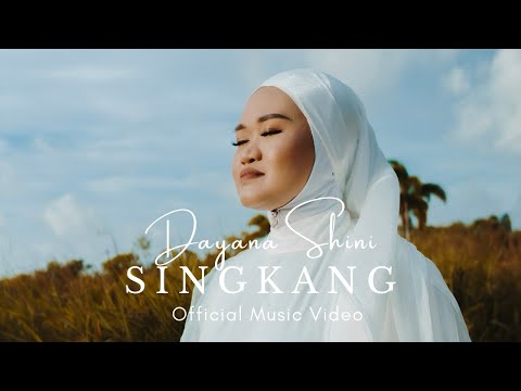 Singkang - Dayana Shini ( Official Music Video)