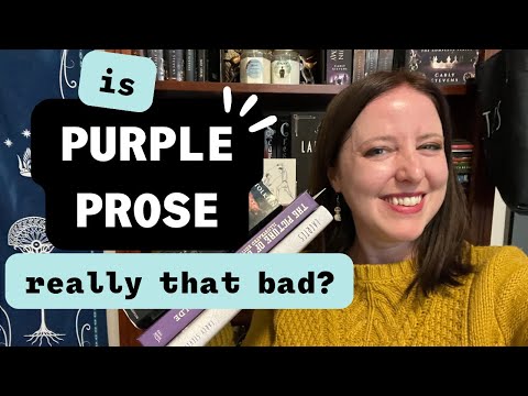 Everything Writers Need to Know about PURPLE PROSE [how/when to use it]