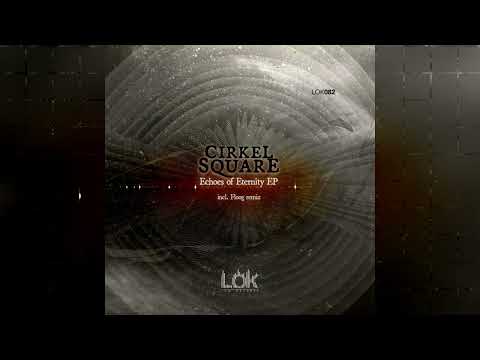 Cirkel Square - No More Just Me (Floog Remix) [LOK082]