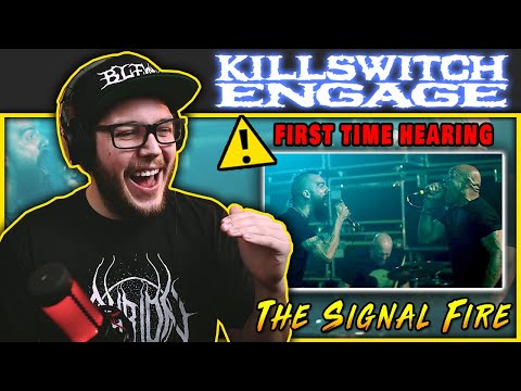 FIRST TIME HEARING! Killswitch Engage - The Signal Fire | REACTION / REVIEW
