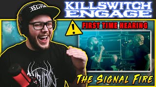 FIRST TIME HEARING! Killswitch Engage - The Signal Fire | REACTION / REVIEW