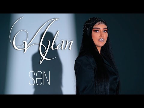 Ajlan - Sen 2025 (Yeni Klip)