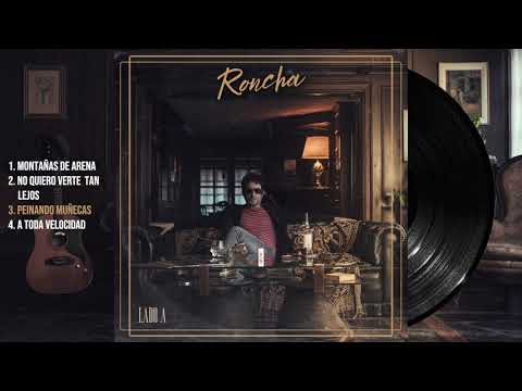 RONCHA Y LOS ROMPECABEZAS - LADO A (Full Album)