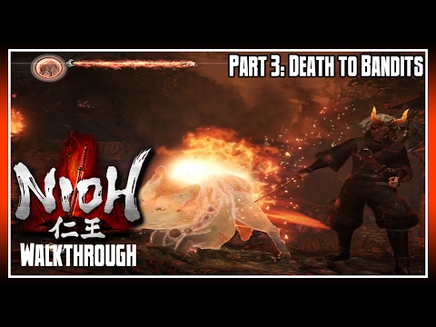 Nioh Walkthrough Part 3: Death to Bandits