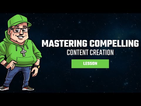 Mastering Compelling Content Creation