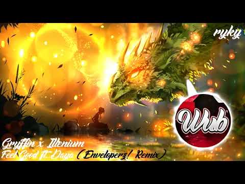 [Trap] Gryffin & Illenium - Feel Good ft. Daya (Enveloperz! Remix)