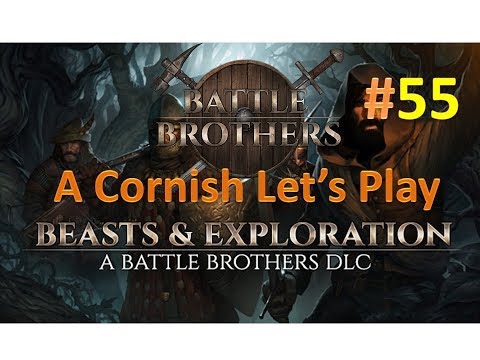 Battle Brothers: Beasts & Exploration: A Cornish Lets Play #55