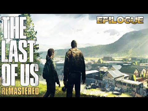 The Last of Us Remastered: Full Gameplay Part 12 Epilogue / Ending (No Commentary)