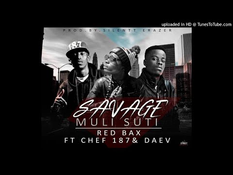 Red Bax, Chef 187 & Daev Zambia - Savage Muli Suti