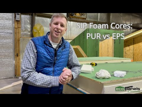 SIP Foam Cores : PUR vs EPS | Eco-Panels of Tennessee