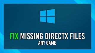 Fix ANY Missing DirectX File | ANY GAME | Last tutorial you'll need