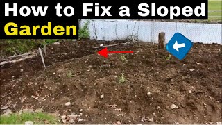 How to Fix a Sloped Garden (How to Level a Garden)