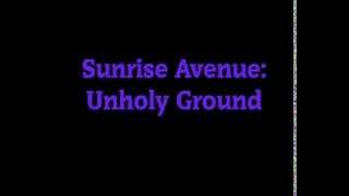 Sunrise Avenue - Unholy Ground (Lyrics Video)
