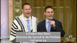 Between the Sacred & the Profane: A Father-Son Duet בין קודש לחול