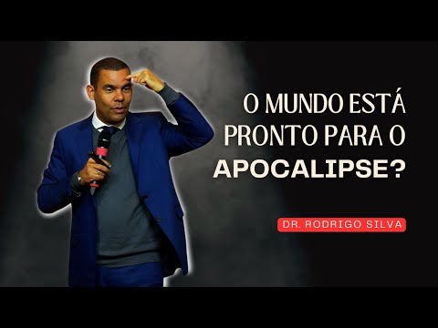 O Mundo Está Preparado para o Apocalipse? | Dr. Rodrigo Silva Explica As Revelações de Daniel