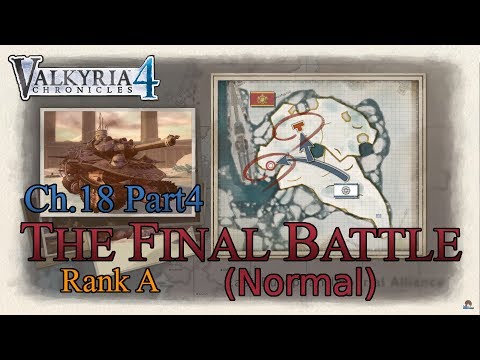 Valkyria Chronicles 4 - Ch. 18 - The Final Battle (Rank A, NORMAL)