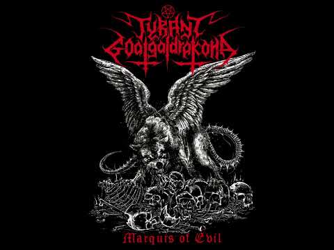 Tyrant Goatgaldrakona - Marquis of Evil (full ep)