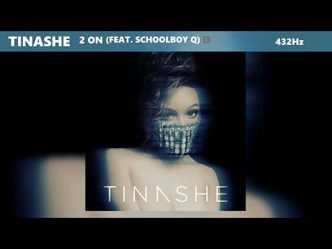 Tinashe - 2 On ft. ScHoolBoy Q (432Hz)