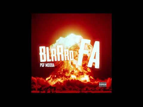 PGF Mooda & PGF Nuk - "Blrrrd Fa" OFFICIAL VERSION