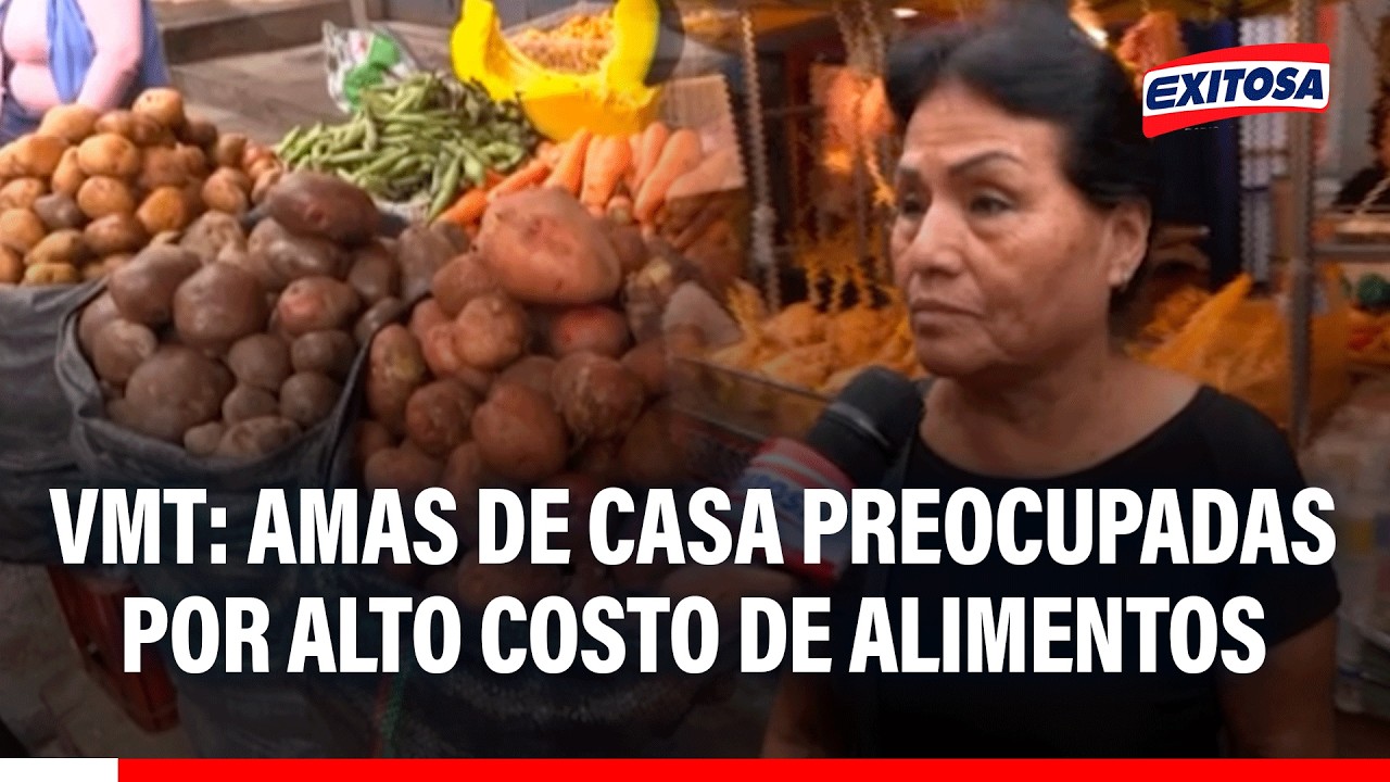 🔴🔵 VMT: Amas de casa preocupadas por alto costo de alimentos