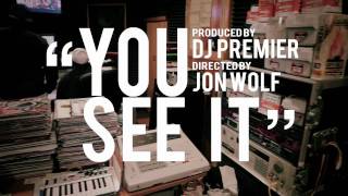 Wais P "You See It" (Produced by Dj Premier)Official HD Video