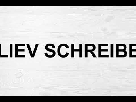 How To Pronounce Liev Schreiber