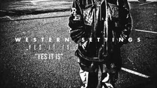 Western Settings - Yes It Is