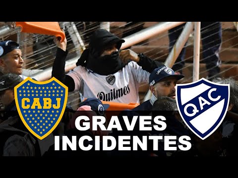 ¡GRAVES INCIDENTES! Boca vs Quilmes en Copa Argentina