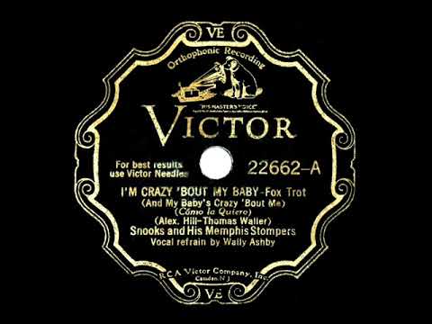 1931 Snooks Memphis Stompers - I’m Crazy ‘Bout My Baby (Wally Ashby, vocal)
