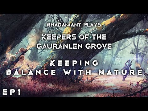 RimWorld Keepers of the Gauranlen Grove - Keeping Balance with Nature // EP1