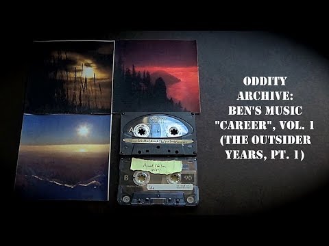 Oddity Archive: Episode 142 – Ben’s Music “Career” Vol. 1 (The Outsider Years, Pt. 1)