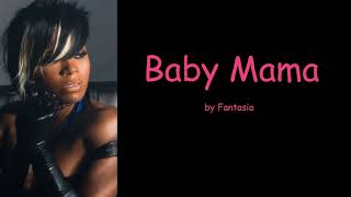 Baby Mama by Fantasia (Lyrics)