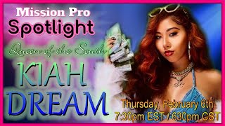 Kiah Dream the Queen of the South - Mission Pro Spotlight