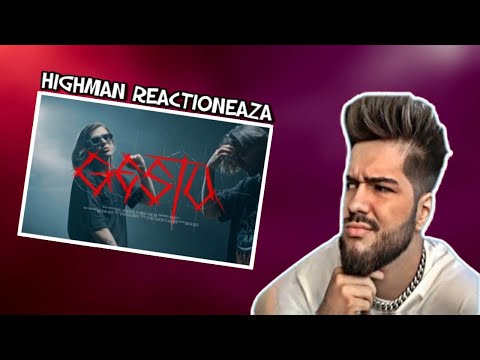 Highman REACTIONEAZA LA Ian - Gestu (feat. Aerozen x Floris x Oscar)