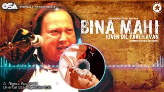 Bina Mahi Kiven Dil Parchavan| Nusrat Fateh Ali Khan | Complete Full Version | MAAHI I OSA Worldwide