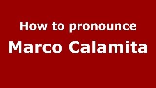 How to pronounce Marco Calamita