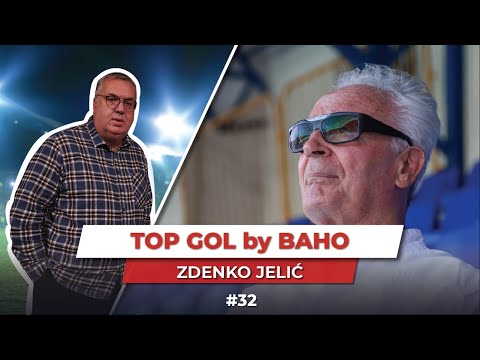 TOP GOL by BAHO - ZDENKO JELIĆ