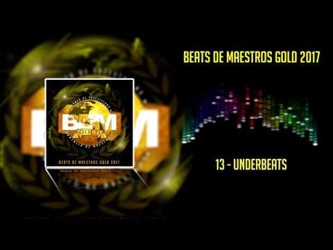 Beats De Maestros Gold 2017 - 13 -  Underbeats