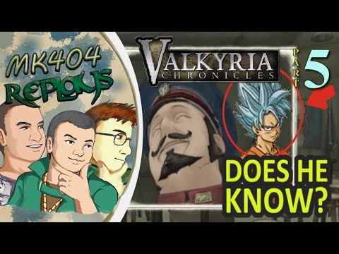 MK404 Replays Valkyria Chronicles PT5 - Final Explosion[Ch. 15-16]