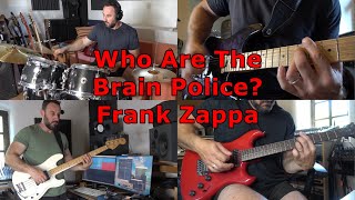 Who Are The Brain Police? Frank Zappas song from 1966 becomes relevant today more then ever!