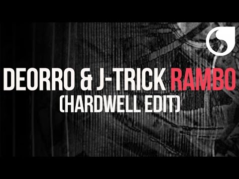 Deorro & J-Trick - Rambo (Hardwell Edit)