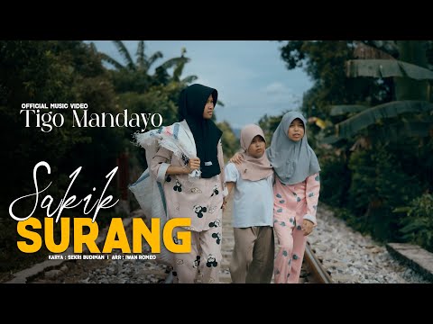 Tigo Mandayo - Sakik Surang (Official Music Video)