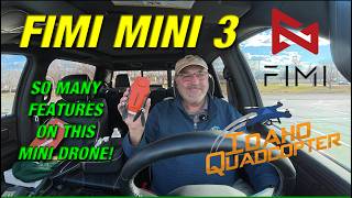 The Fimi Mini 3 has so many cool features! A 2026 review!