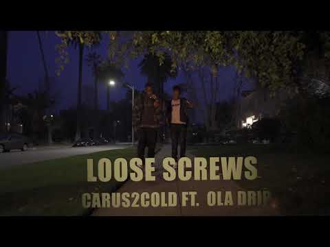 Carus2cold x OLA Drip - Loose Screws (Official Video)