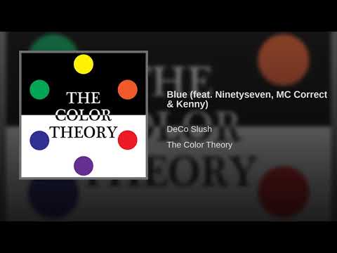 DeCo Slush - Blue (feat. Ninetyseven, MC Correct & Kenny)
