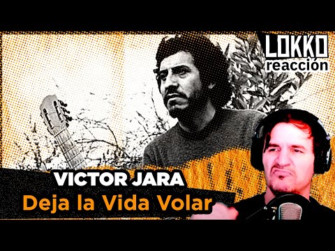 Reacción a Víctor Jara - Deja la Vida Volar | Análisis de Lokko!