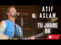 Atif Aslam LIVE feat. Firdous Orchestra | Tu Jaane Na | Coca Cola Arena - Dubai | 1080p