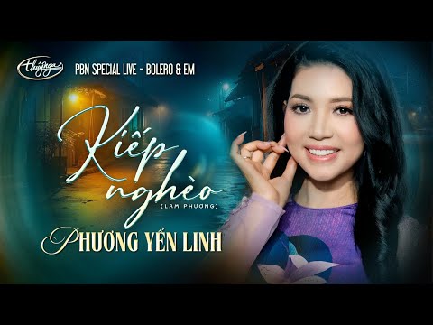 Phương Yến Linh - Kiếp Nghèo | Bolero & Em