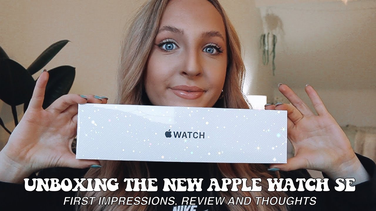 UNBOXING THE NEW APPLE WATCH SE GPS: First Impressions, Review and Thoughts